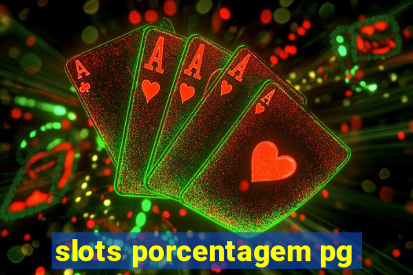 slots porcentagem pg